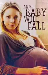 And Baby Will Fall poster