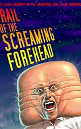 Trail of the Screaming Forehead poster