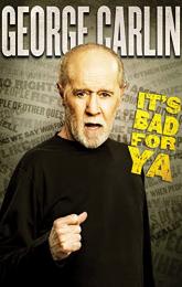 George Carlin... It's Bad for Ya! poster