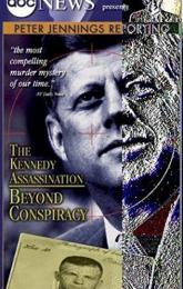 Peter Jennings Reporting: The Kennedy Assassination - Beyond Conspiracy poster
