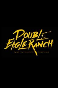 Double Eagle Ranch poster
