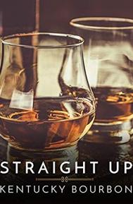 Straight Up: Kentucky Bourbon poster