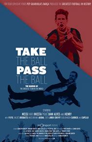 Take the Ball Pass the Ball: The Making of the Greatest Team in the World poster