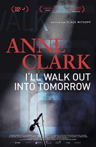 Anne Clark: I'll Walk Out Into Tomorrow poster