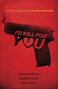 I'd Kill for You poster