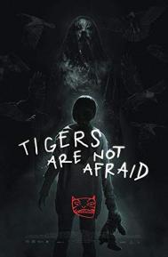 Tigers Are Not Afraid poster