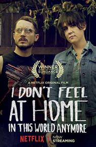 I Don't Feel at Home in This World Anymore. poster