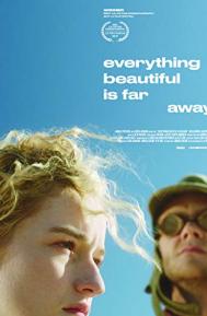 Everything Beautiful Is Far Away poster