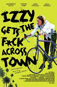 Izzy Gets the F*ck Across Town poster