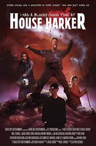 I Had a Bloody Good Time at House Harker poster
