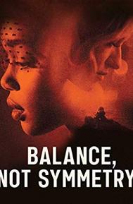Balance, Not Symmetry poster