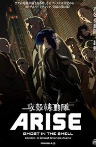 Ghost in the Shell Arise: Border 4 - Ghost Stands Alone poster