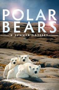 Polar Bears: A Summer Odyssey poster