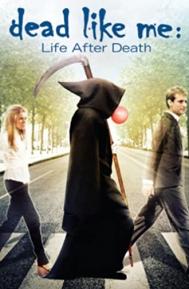 Dead Like Me: Life After Death poster