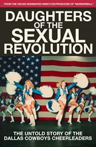 Daughters of the Sexual Revolution: The Untold Story of the Dallas Cowboys Cheerleaders poster