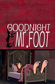 Goodnight Mr. Foot poster