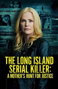 The Long Island Serial Killer: A Mother's Hunt for Justice poster