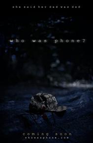 Who Was Phone? poster