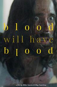 Blood Will Have Blood poster