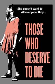 Those Who Deserve to Die poster