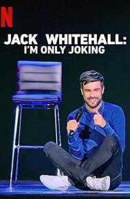 Jack Whitehall: I'm Only Joking poster
