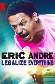Eric Andre: Legalize Everything poster
