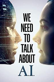 We Need to Talk About A.I poster