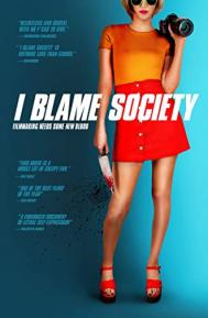 I Blame Society poster