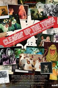 Cleanin' Up the Town: Remembering Ghostbusters poster