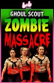 Ghoul Scout Zombie Massacre poster