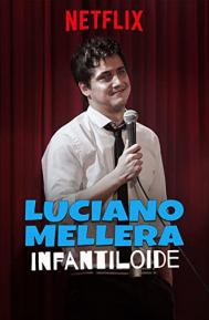 Luciano Mellera: Infantiloide poster