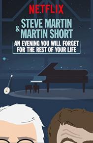 Steve Martin and Martin Short: An Evening You Will Forget for the Rest of Your Life poster