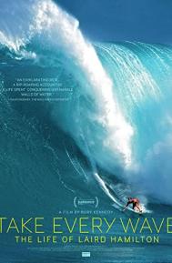 Take Every Wave: The Life of Laird Hamilton poster