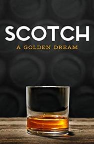 Scotch: A Golden Dream poster