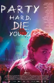Party Hard Die Young poster
