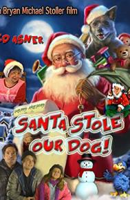 Santa Stole Our Dog: A Merry Doggone Christmas! poster