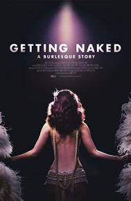 Getting Naked: A Burlesque Story poster