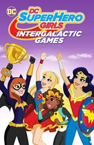 DC Super Hero Girls: Intergalactic Games poster