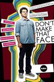 Don't Make That Face by Naveen Richard poster