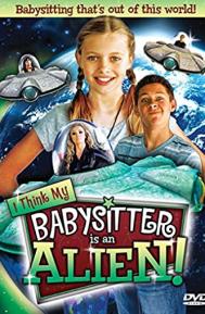 I Think My Babysitter's an Alien poster
