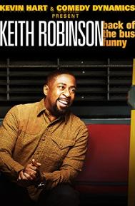 Kevin Hart Presents: Keith Robinson - Back of the Bus Funny poster