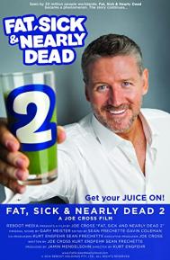 Fat, Sick & Nearly Dead 2 poster