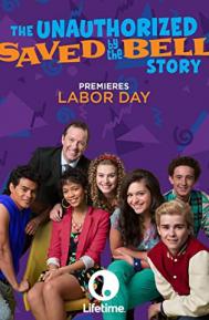 The Unauthorized Saved by the Bell Story poster