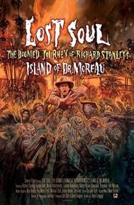 Lost Soul: The Doomed Journey of Richard Stanley's Island of Dr. Moreau poster
