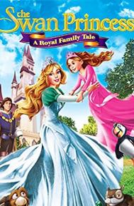The Swan Princess: A Royal Family Tale poster