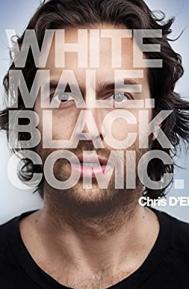 Chris D'Elia: White Male. Black Comic. poster