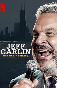Jeff Garlin: Our Man in Chicago poster