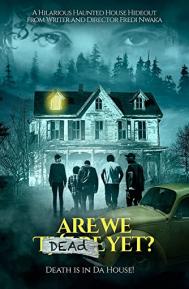 Are We Dead Yet poster
