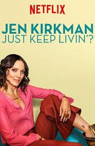 Jen Kirkman: Just Keep Livin? poster