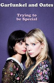 Garfunkel and Oates: Trying to Be Special poster